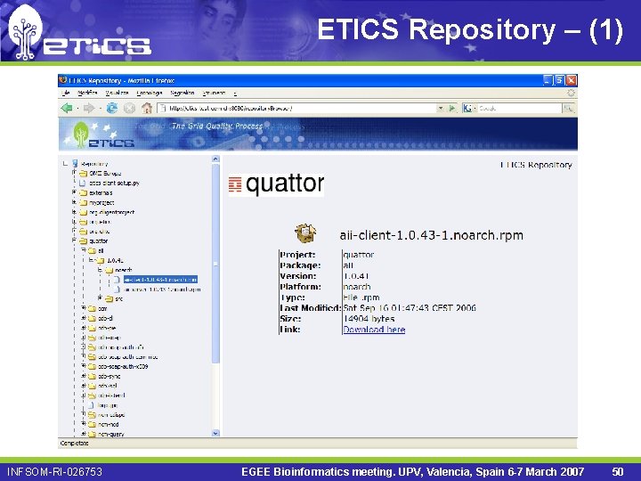 ETICS Repository – (1) INFSOM-RI-026753 EGEE Bioinformatics meeting. UPV, Valencia, Spain 6 -7 March