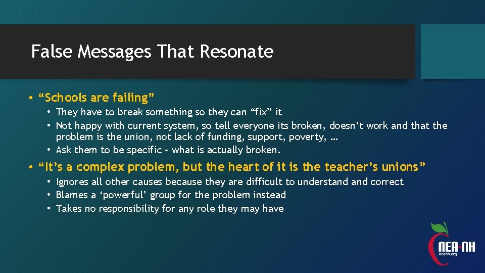 False Messages That Resonate • “Schools are failing” • They have to break something