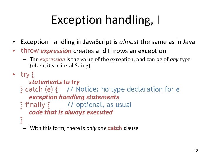 Exception handling, I • Exception handling in Java. Script is almost the same as Exception handling, I • Exception handling in Java. Script is almost the same as