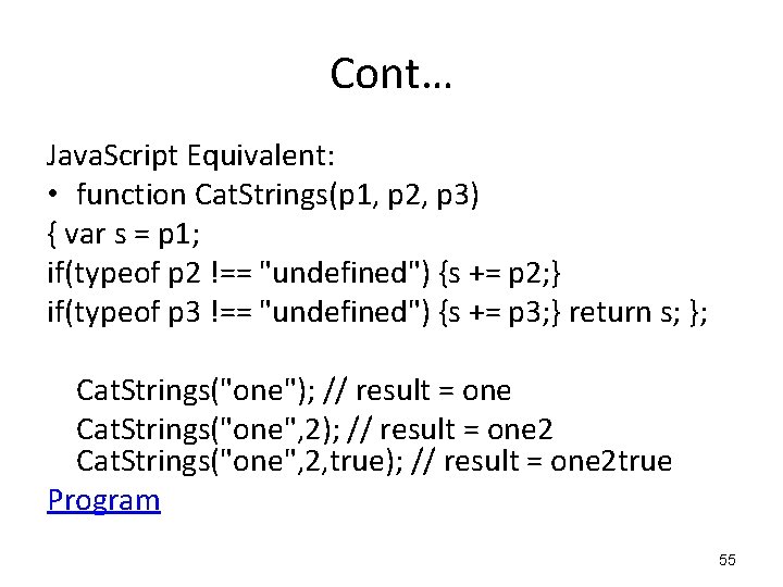 Cont… Java. Script Equivalent: • function Cat. Strings(p 1, p 2, p 3) { Cont… Java. Script Equivalent: • function Cat. Strings(p 1, p 2, p 3) {