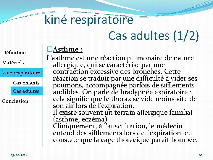 kiné respiratoire Cas adultes (1/2) Définition Matériels kiné respiratoire Cas enfants Cas adultes Conclusion