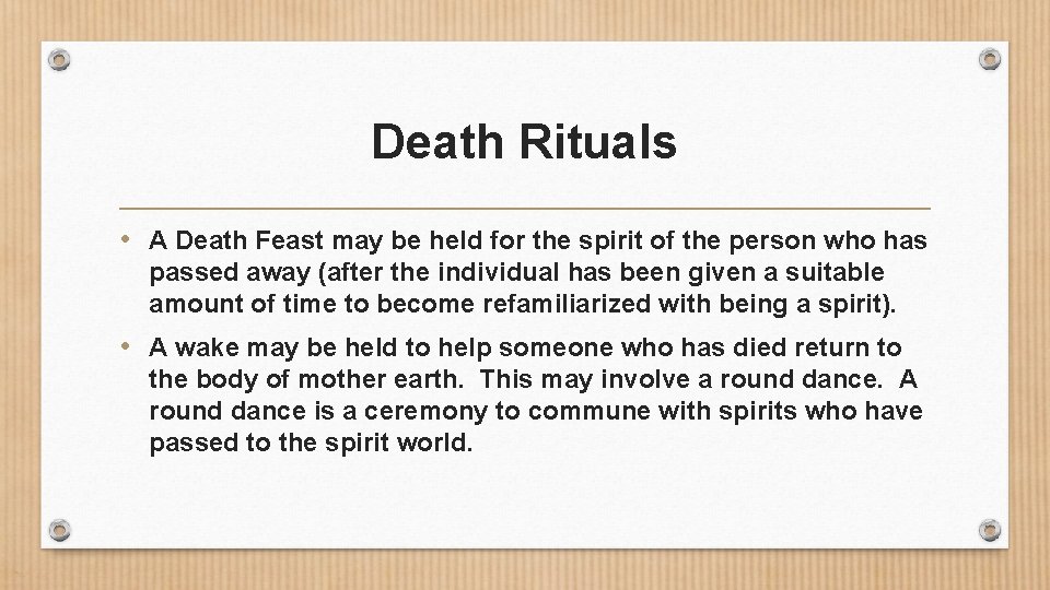 Death Rituals • A Death Feast may be held for the spirit of the