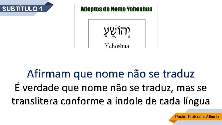 SUBTÍTULO 1 Afirmam que nome não se traduz É verdade que nome não se