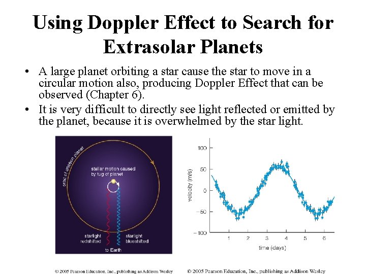 Using Doppler Effect to Search for Extrasolar Planets • A large planet orbiting a
