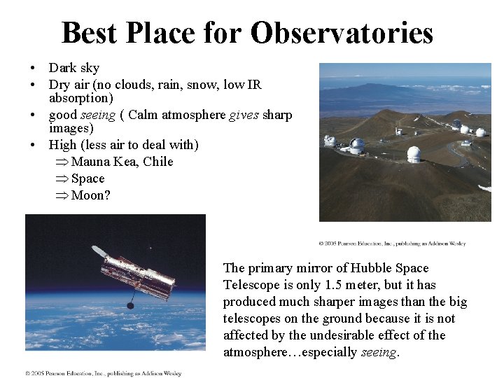 Best Place for Observatories • Dark sky • Dry air (no clouds, rain, snow,