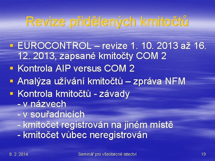 Revize přidělených kmitočtů § EUROCONTROL – revize 1. 10. 2013 až 16. 12. 2013,