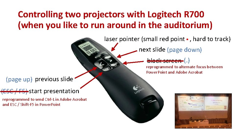 Controlling two projectors with Logitech R 700 (when you like to run around in Controlling two projectors with Logitech R 700 (when you like to run around in
