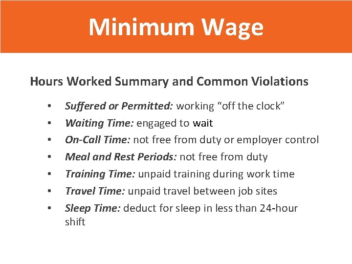 Minimum Wage Hours Worked Summary and Common Violations • • Suffered or Permitted: working