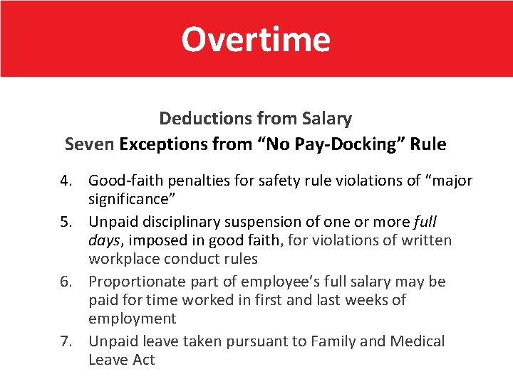 Overtime Deductions from Salary Seven Exceptions from “No Pay-Docking” Rule 4. Good-faith penalties for