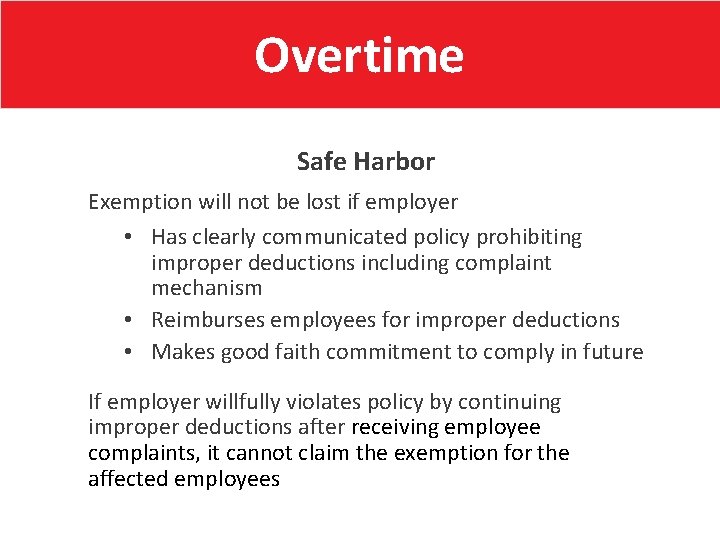 Overtime Safe Harbor Exemption will not be lost if employer • Has clearly communicated