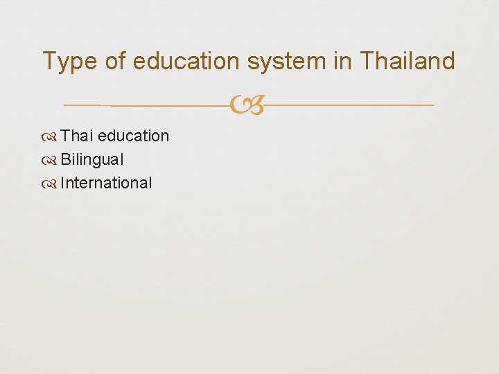 Type of education system in Thailand Thai education Bilingual International 