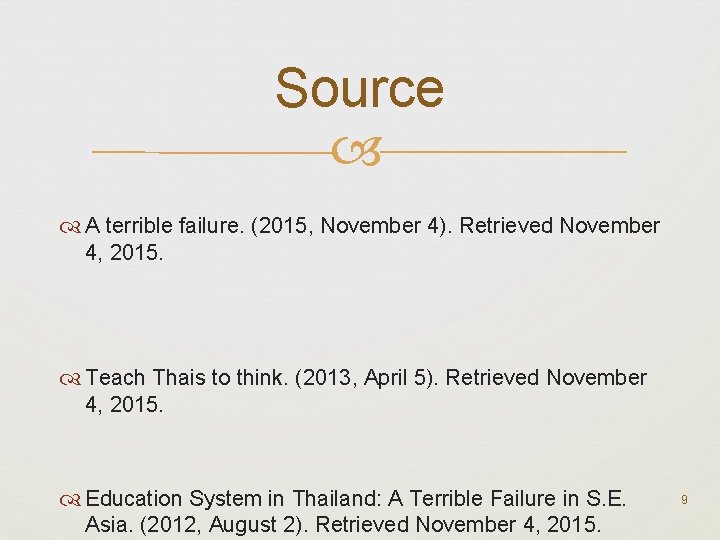 Source A terrible failure. (2015, November 4). Retrieved November 4, 2015. Teach Thais to