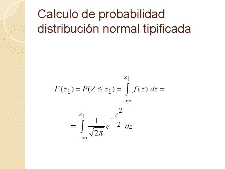 Calculo de probabilidad distribución normal tipificada 