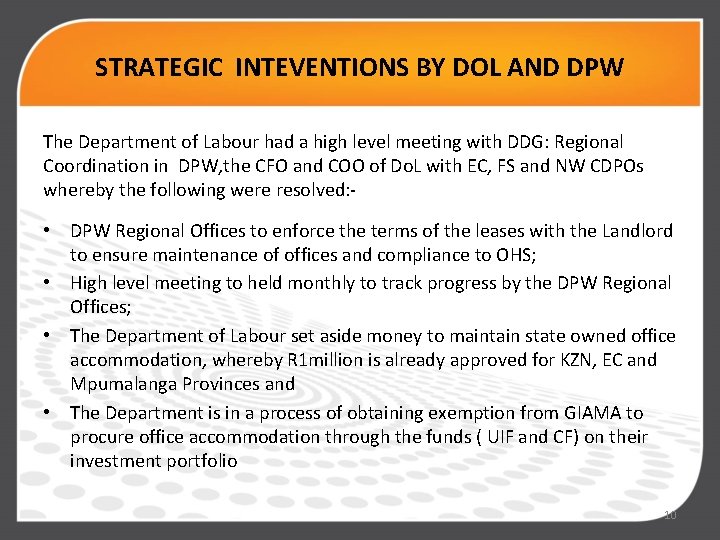 STRATEGIC INTEVENTIONS BY DOL AND DPW The Department of Labour had a high level