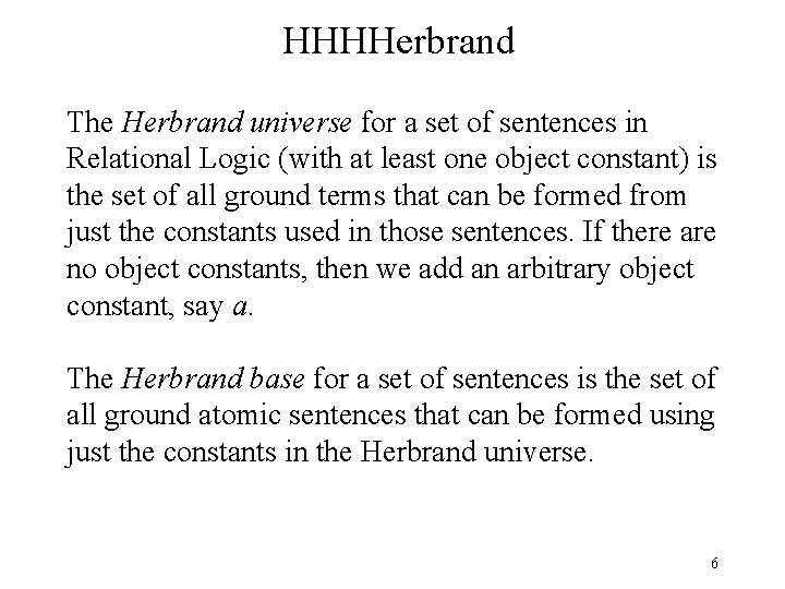 HHHHerbrand The Herbrand universe for a set of sentences in Relational Logic (with at