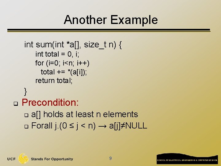 Another Example int sum(int *a[], size_t n) { int total = 0, i; for