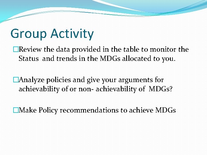 Group Activity �Review the data provided in the table to monitor the Status and