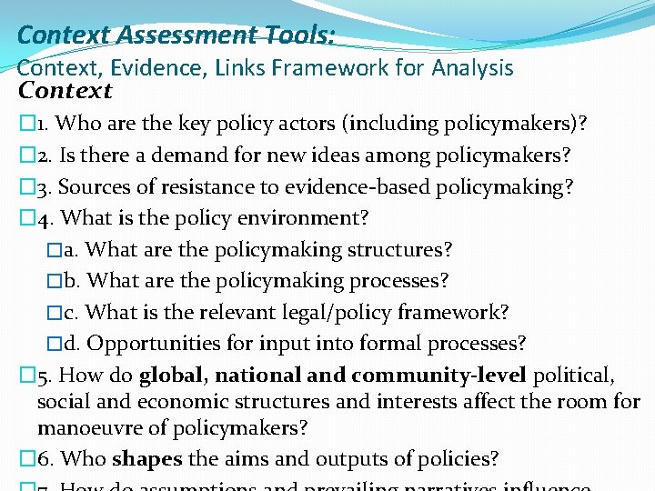 Context Assessment Tools: Context, Evidence, Links Framework for Analysis Context � 1. Who are