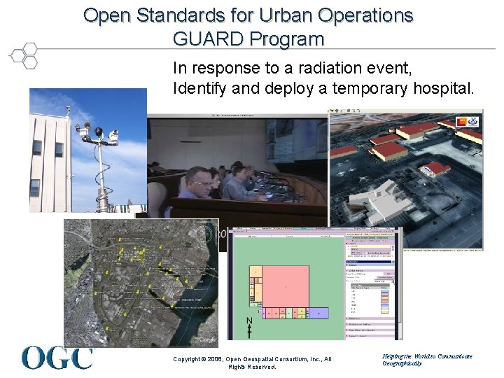 Open Standards for Urban Operations GUARD Program In response to a radiation event, Identify