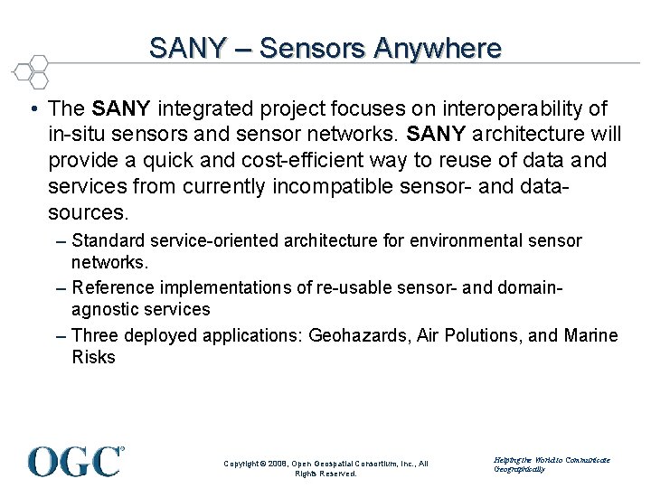 SANY – Sensors Anywhere • The SANY integrated project focuses on interoperability of in-situ