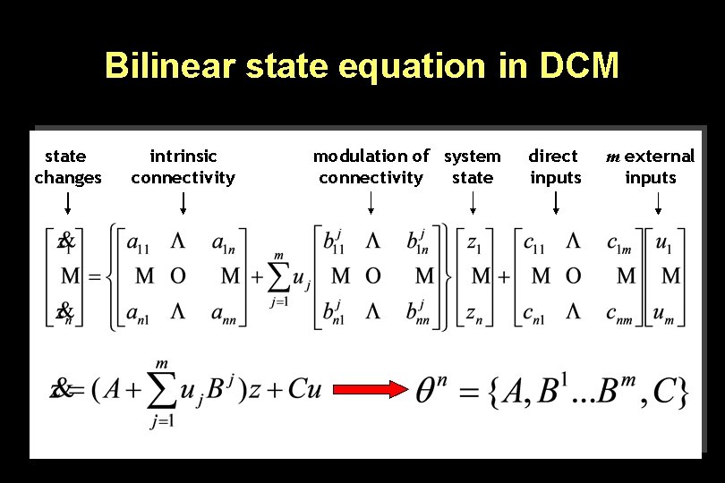 Bilinear state equation in DCM state changes intrinsic connectivity modulation of system connectivity state