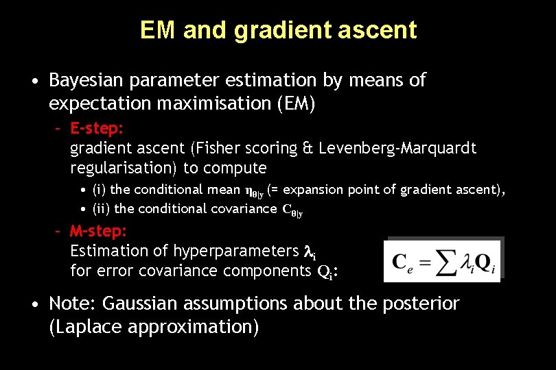EM and gradient ascent • Bayesian parameter estimation by means of expectation maximisation (EM)