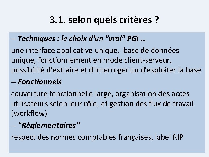 3. 1. selon quels critères ? – Techniques : le choix d'un "vrai" PGI