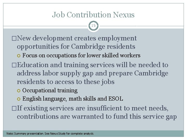 Job Contribution Nexus 15 �New development creates employment opportunities for Cambridge residents Focus on