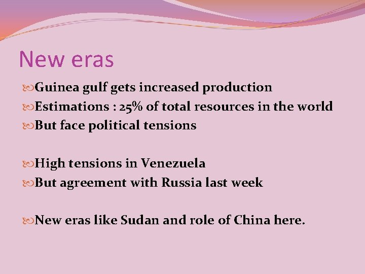 New eras Guinea gulf gets increased production Estimations : 25% of total resources in