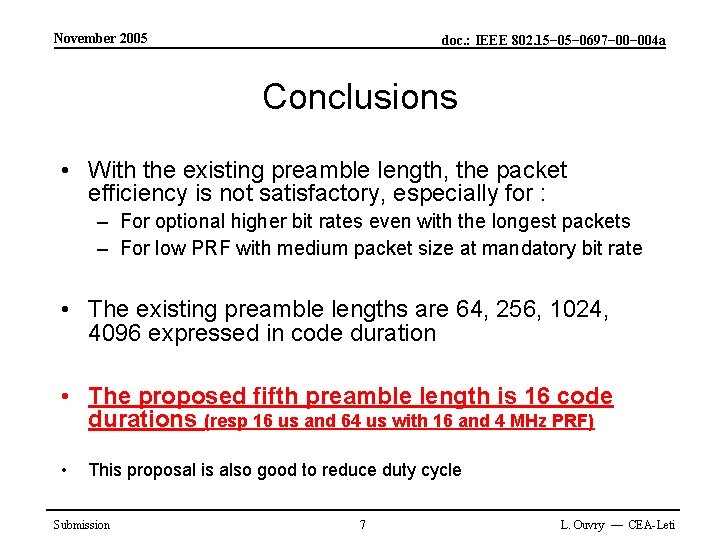 November 2005 doc. : IEEE 802. 15− 0697− 004 a Conclusions • With the