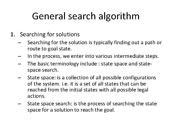 General search algorithm 1. Searching for solutions – – – Searching for the solution