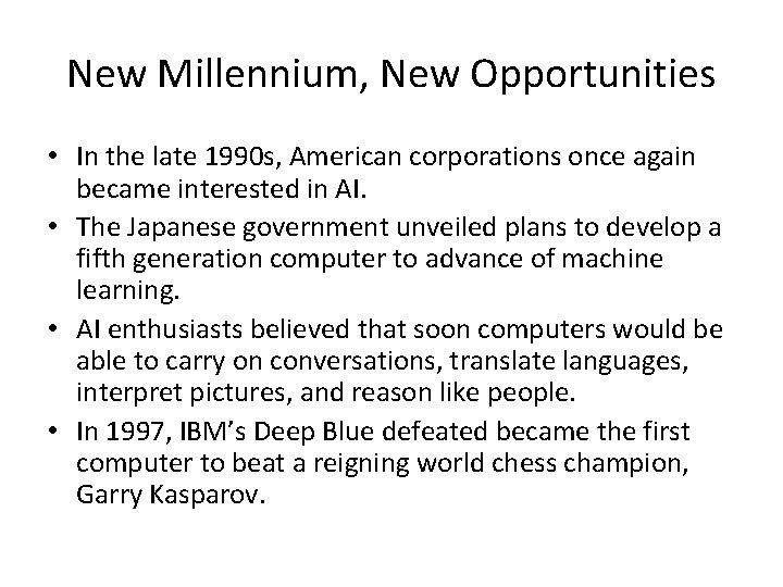 New Millennium, New Opportunities • In the late 1990 s, American corporations once again