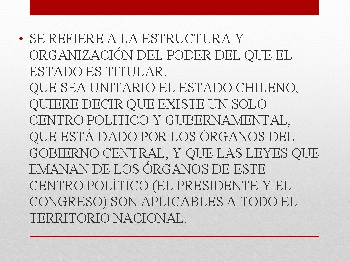  • SE REFIERE A LA ESTRUCTURA Y ORGANIZACIÓN DEL PODER DEL QUE EL