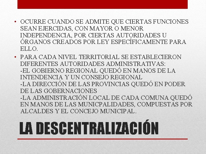  • OCURRE CUANDO SE ADMITE QUE CIERTAS FUNCIONES SEAN EJERCIDAS, CON MAYOR O