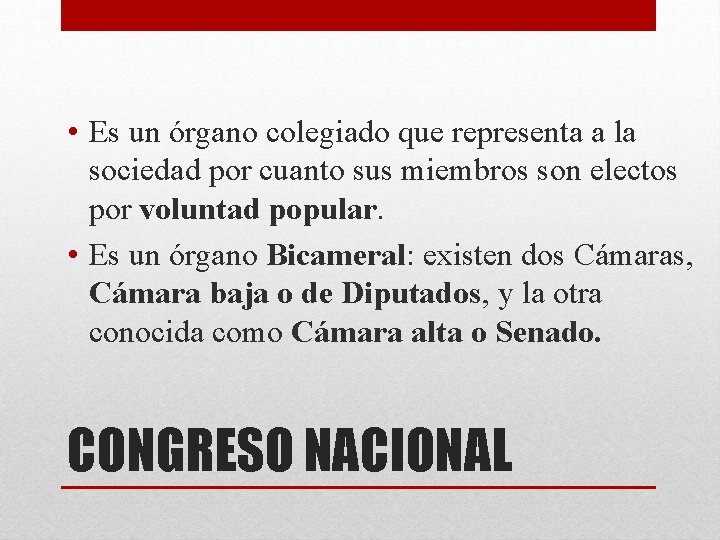  • Es un órgano colegiado que representa a la sociedad por cuanto sus