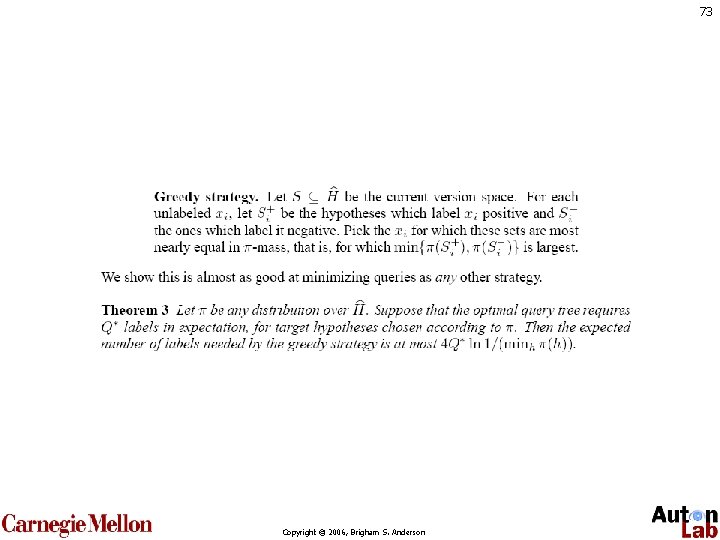 73 Copyright © 2006, Brigham S. Anderson 