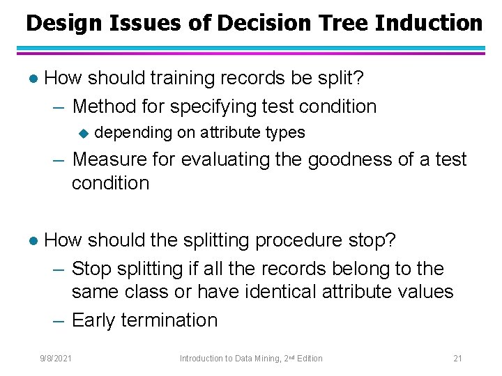 Design Issues of Decision Tree Induction l How should training records be split? –