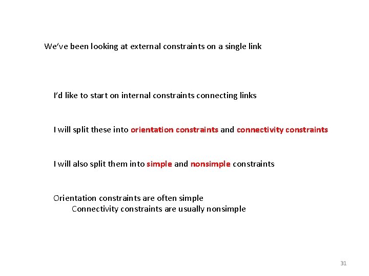 We’ve been looking at external constraints on a single link I’d like to start