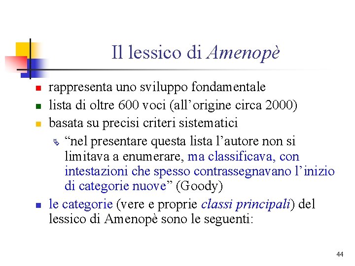 Il lessico di Amenopè n n rappresenta uno sviluppo fondamentale lista di oltre 600