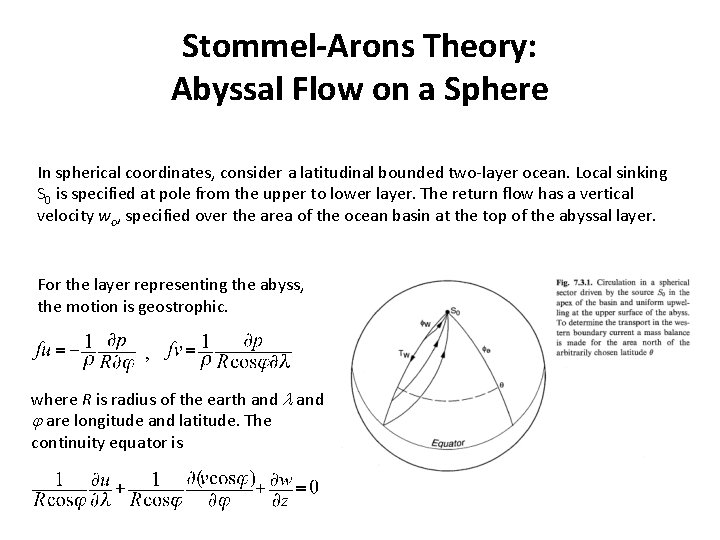 Stommel-Arons Theory: Abyssal Flow on a Sphere In spherical coordinates, consider a latitudinal bounded