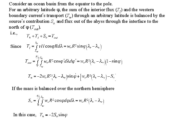 Consider an ocean basin from the equator to the pole. For an arbitrary latitude