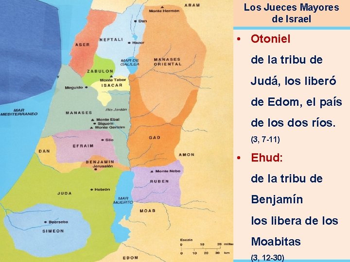 Los Jueces Mayores de Israel • Otoniel de la tribu de Judá, los liberó