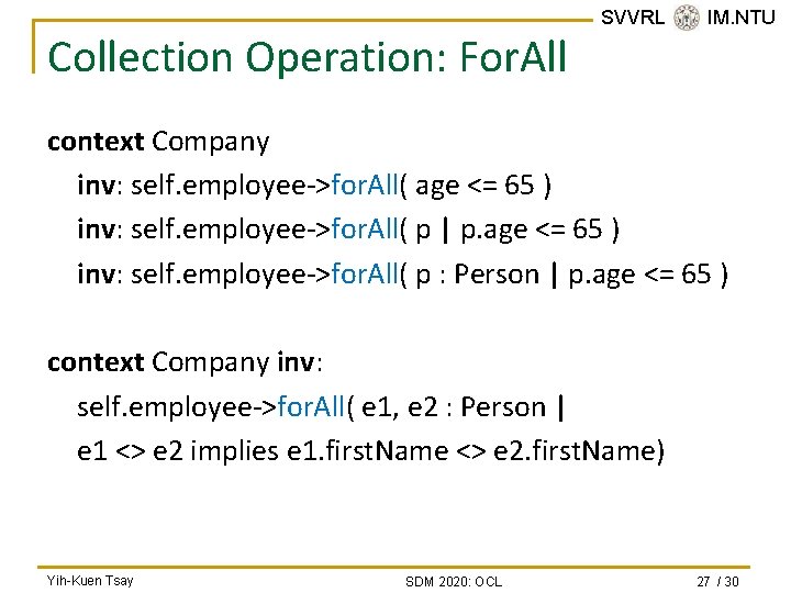 Collection Operation: For. All SVVRL @ IM. NTU context Company inv: self. employee->for. All(