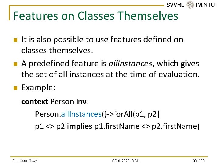 SVVRL @ IM. NTU Features on Classes Themselves n n n It is also