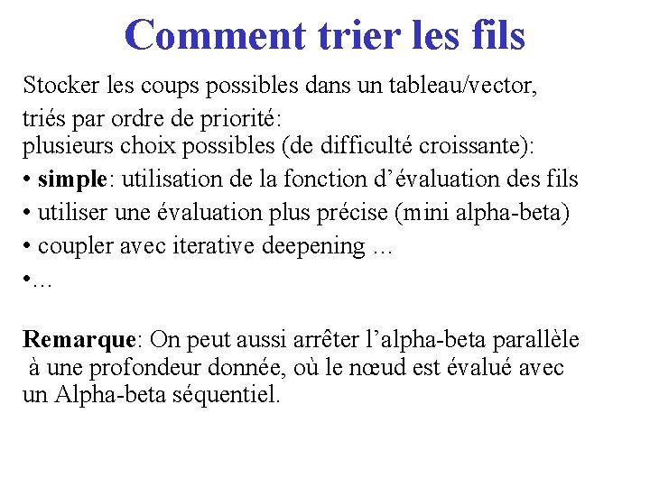 Comment trier les fils Stocker les coups possibles dans un tableau/vector, triés par ordre