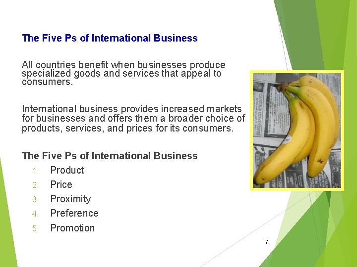 The Five Ps of International Business All countries benefit when businesses produce specialized goods