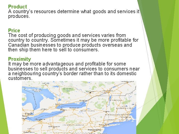 Product A country’s resources determine what goods and services it produces. Price The cost