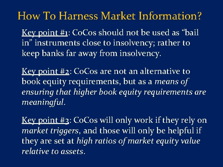 How To Harness Market Information? Key point #1: Co. Cos should not be used