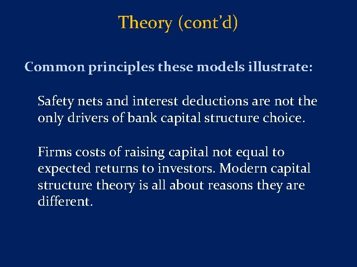 Theory (cont’d) Common principles these models illustrate: Safety nets and interest deductions are not