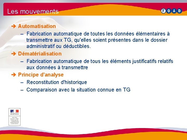 Les mouvements è Automatisation – Fabrication automatique de toutes les données élémentaires à transmettre